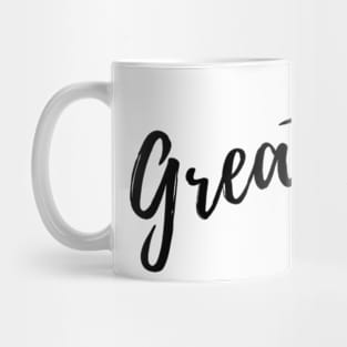 "Great" Simple Typography Design In Black Mug